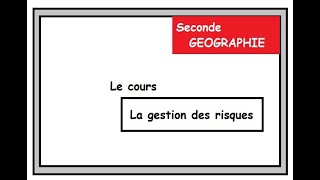 Géographie Seconde La gestion des risques [upl. by Gine]