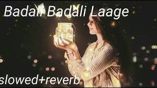 Badali Badali Laage slowedreverb song Kamini859 [upl. by Ybbil276]