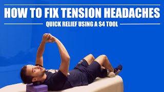 HOW TO FIX TENSION HEADACHES Quick relief using a 4 tool [upl. by Akila]