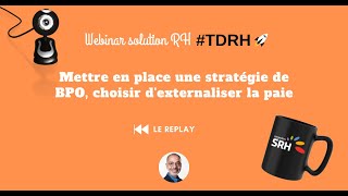 REPLAY Webinar solution RH  Mettre en place l’externalisation de la paie [upl. by Leumel]