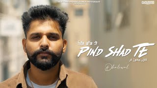 Pind Shad Te Official Video Dhaliwal  Latest Punjabi Song 2024  Sicktone Production [upl. by Lorrie638]