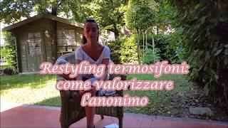 Restyling termosifoni come valorizzare lanonimo [upl. by Castra]