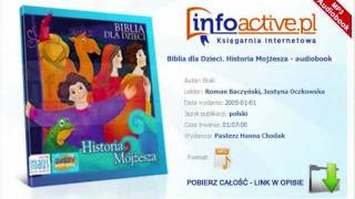 Biblia dla Dzieci Historia Mojżesza  audiobook mp3 [upl. by Wemolohtrab]