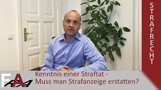 Kenntnis einer Straftat  Muss man Strafanzeige erstatten [upl. by Falk]