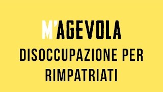 Disoccupazione per rimpatriati come richiederla [upl. by Inobe]