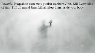 Ruqyah for stubborn Jinn to kill stubborn jinn kill marid jinn kill Ifreet jinn afreet jinn [upl. by Yup]