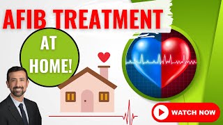 AFib Treatment at Home Take Control of Your Health [upl. by Neelehtak721]