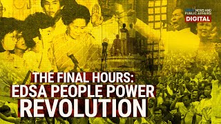 The Final Hours EDSA People Power Revolution  Need to Know [upl. by Zinn561]