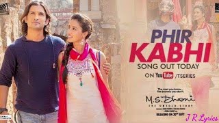 PHIR KABHI lyrics MSDHONI THE UNTOLD STORY arjitsingh sushantsinghrajput dishapatani [upl. by Refotsirk]