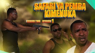 SAFARI YA PEMBA KIMENUKA  ep 1  Session Two OG [upl. by Aser605]