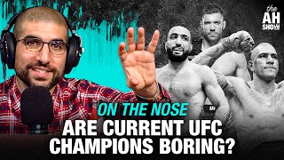 Are current UFC champions too boring  The Ariel Helwani Show [upl. by Arriet]