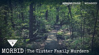 The Clutter Family Murders  Morbid A True Crime Podcast [upl. by Robbert]