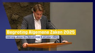 Compilatie bijdrages Begroting Algemene Zaken 2025 Jesse Six Dijkstra [upl. by Lexine]