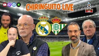 ⚽ REAL MADRID  BETIS  CHIRINGUITO LIVE [upl. by Ulane]