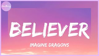 Imagine Dragons  Believer Lyrics [upl. by Felty664]