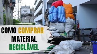 COMO COMPRAR MATERIAL RECICLÃVEL  Viver de Reciclagem [upl. by Noiz]