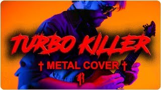 † Carpenter Brut  TURBO KILLER  METAL COVER by RichaadEB † [upl. by Nevek]