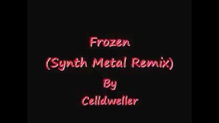 Celldweller Frozen Synth Metal Remix by Coriolis [upl. by Anwadal]