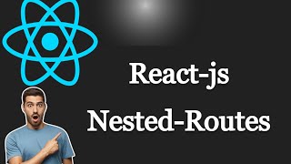 Nested Routes in React Router Dom  Nested Route [upl. by Laenaj]