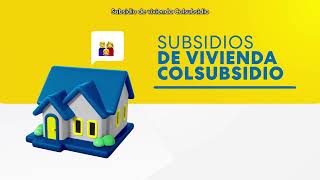 Subsidio de Vivienda Nueva Colsubsidio [upl. by Ahsek]