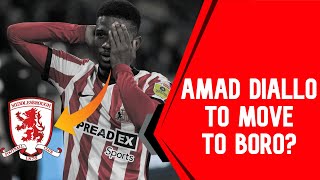 BORO FAVOURITES FOR AMAD DIALLO  TWO STRIKERS LINKED TO SUNDERLAND [upl. by Ynnaej]