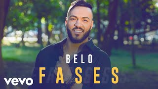 Belo  Fases Pseudo Vídeo [upl. by Ayhtak965]