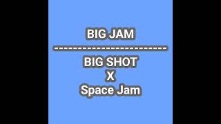 BIG JAM  BIG SHOT X Space Jam Remix [upl. by Odnamla]