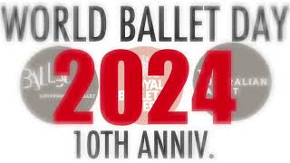 World Ballet Day 2024 is 10th Anniversary [upl. by Darrell]