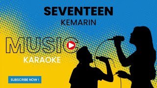 Seventeen  Kemarin Karaoke Version [upl. by Roselane]