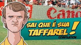 SAI QUE É SUA TAFFAREL COMPILATION [upl. by Eiruam]