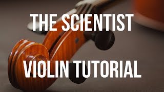 Violin Tutorial The Scientist [upl. by Artenal481]