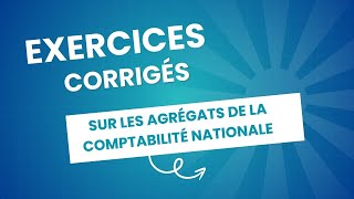 exercices corrigés sur les agrégats de la comptabilité nationale [upl. by Yanrahc595]