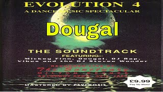 Dougal  Evolution 4  A Dance Music Spectacular [upl. by Aneral]