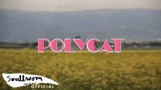 POLYCAT  Chapter 2 เวลาเธอยิ้ม  you had me at hello Official MV [upl. by Ikcaj229]