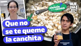 ¿Cómo hacer canchita sin que se queme  Ciencia de la cocina  Buenazo [upl. by Anippesuig]