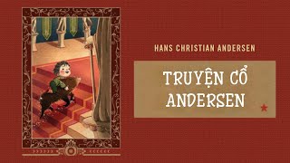 Sách Nói Truyện Cổ Andersen  Chương 1  Hans Christian Andersen [upl. by Louie941]