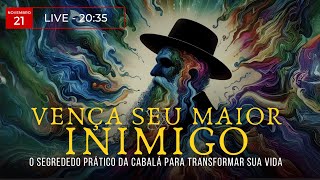 O SEGREDO CABALÍSTICO PARA VENCER O SEU MAIOR INIMIGO Transforme sua vida AGORA [upl. by Schilling]