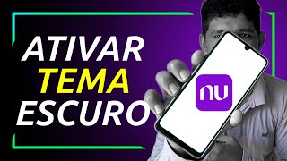 Como ATIVAR o MODO ESCURO no Nubank [upl. by Aysan12]