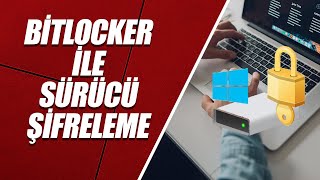 BİTLOCKER İLE SÜRÜCÜ  USB BELLEK  DİSK ŞİFRELEME [upl. by Letsirk]