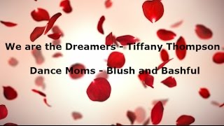 Dance Moms  Blush and Bashful Song Lyrics [upl. by Cal]