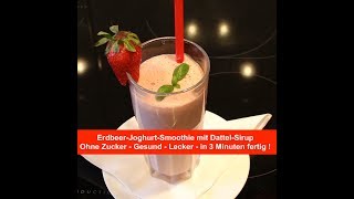 ErdbeerJoghurtSmoothie mit Dattelsirup  Gesund Lecker in 3 Minuten fertig [upl. by Emsmus]