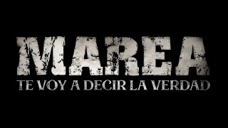 Marea – Te voy a decir la verdad Vídeo lyric [upl. by Bruell]