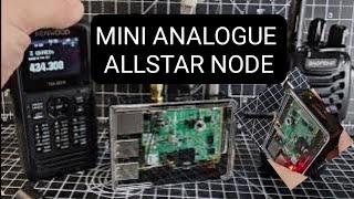 Allstar Node  Clear Case  Analogue RPI3B  Echolink  DVSwitch  HUBNET [upl. by Ingrim31]