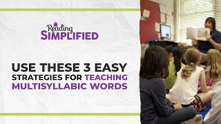 Use These 3 Easy Strategies For Teaching Multisyllabic Words [upl. by Shultz153]