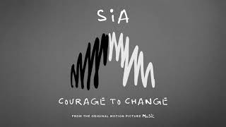 Sia  Courage To Change from the motion picture Music [upl. by Vachell]