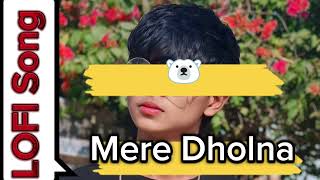 Lyrical Mere Dholna  Bhool Bhulaiyaa  Shareya Ghoshal  Mere Dholna Full Lofi Song [upl. by Zohara]