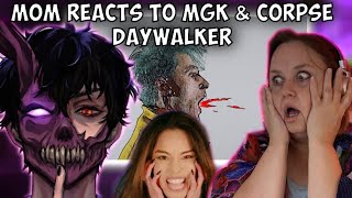 MOM REACTS TO Machine Gun Kelly ft CORPSE  DAYWALKER Official Music Video [upl. by Norval466]