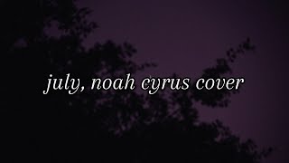 july noah cyrus cover [upl. by Paviour894]