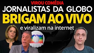 Quebra pau AO VIVO entre jornalistas da GLOBO viraliza na internet [upl. by Jaquenette]