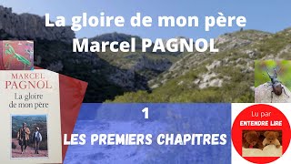 Marcel PAGNOL  quotLa gloire de mon pèrequot  partie 1  Premiers chapitres [upl. by Hochman]